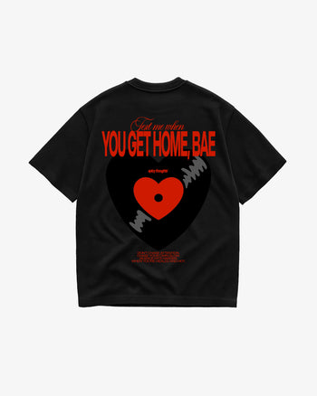 Heavy Oversized Tee - Text Me When You Get Home, Bae