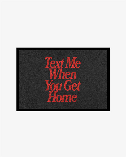 Doormat – Text Me When You Get Home