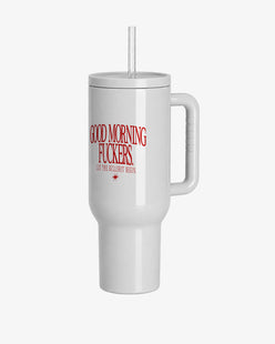 Stainless Steel Tumbler - Good Morning Fuckers
