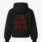 Oversized Hoodie - I Told Chat GPT About You Handwritten
