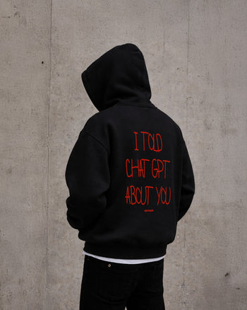 Oversized Hoodie - I Told Chat GPT About You Handwritten
