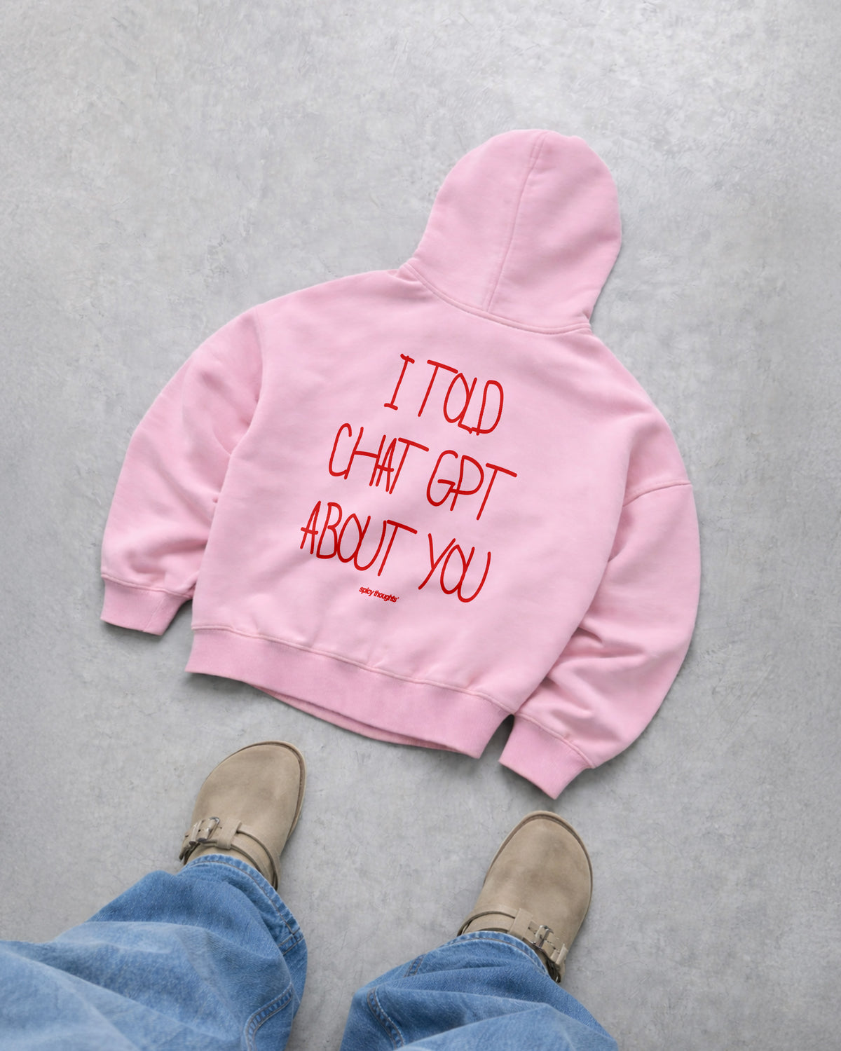 Oversized Hoodie - I Told Chat GPT About You Handwritten