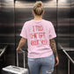 Heavy Oversized Tee - I Told Chat GPT About You Handwritten
