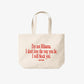 Tote Bag - I Will Block You