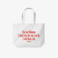 Tote Bag - I Will Block You