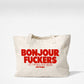 Tote Bag - Bonjour Fuckers