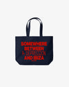 Tote Bag - Somewhere Between A Depression And Ibiza