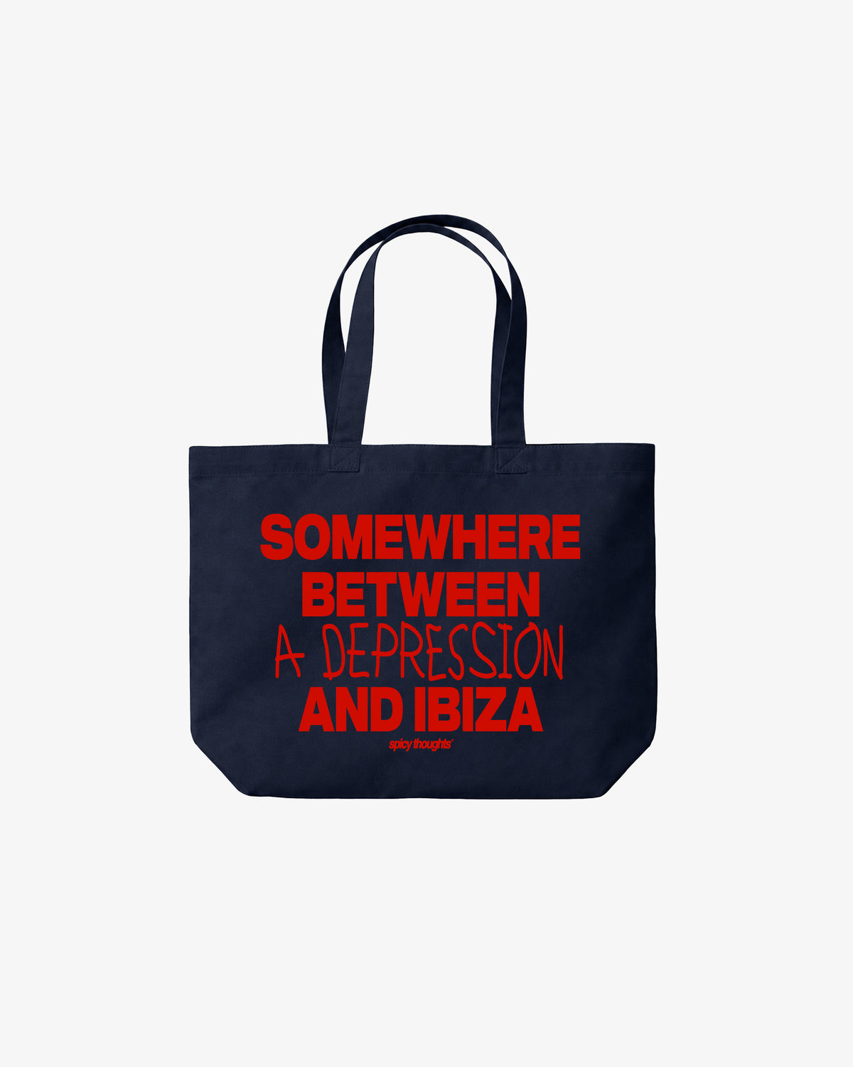 Tote Bag - Somewhere Between A Depression And Ibiza