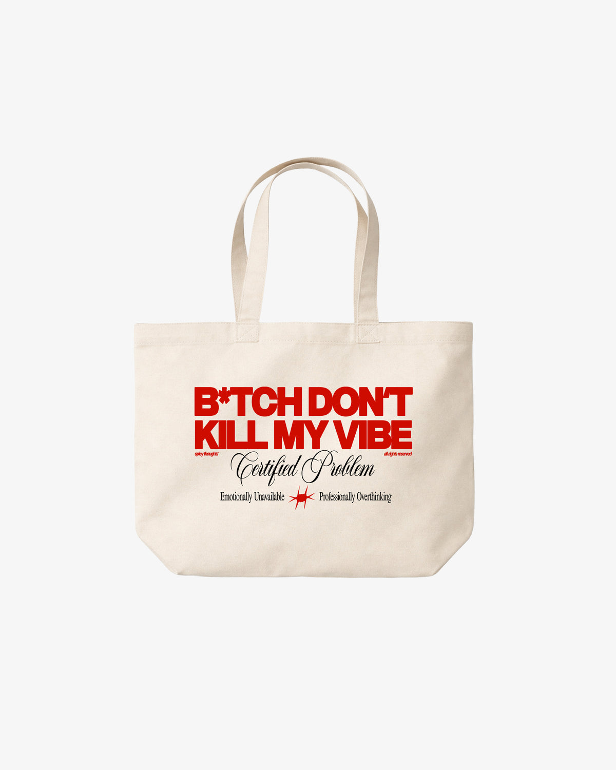 Tote Bag - B*tch Don’t Kill My Vibe