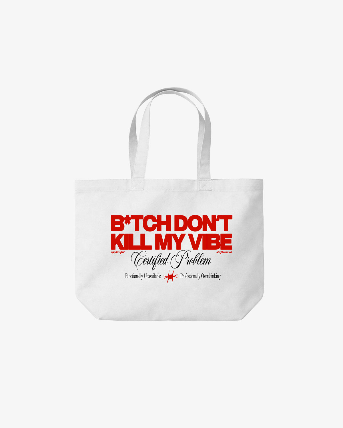 Tote Bag - B*tch Don’t Kill My Vibe