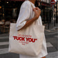 Tote Bag - Can You See The Fuck You In My Smile