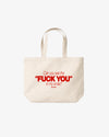 Tote Bag - Can You See The Fuck You In My Smile