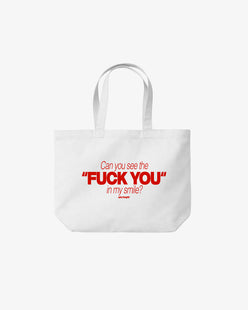 Tote Bag - Can You See The Fuck You In My Smile