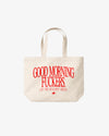 Tote Bag - Good Morning Fuckers