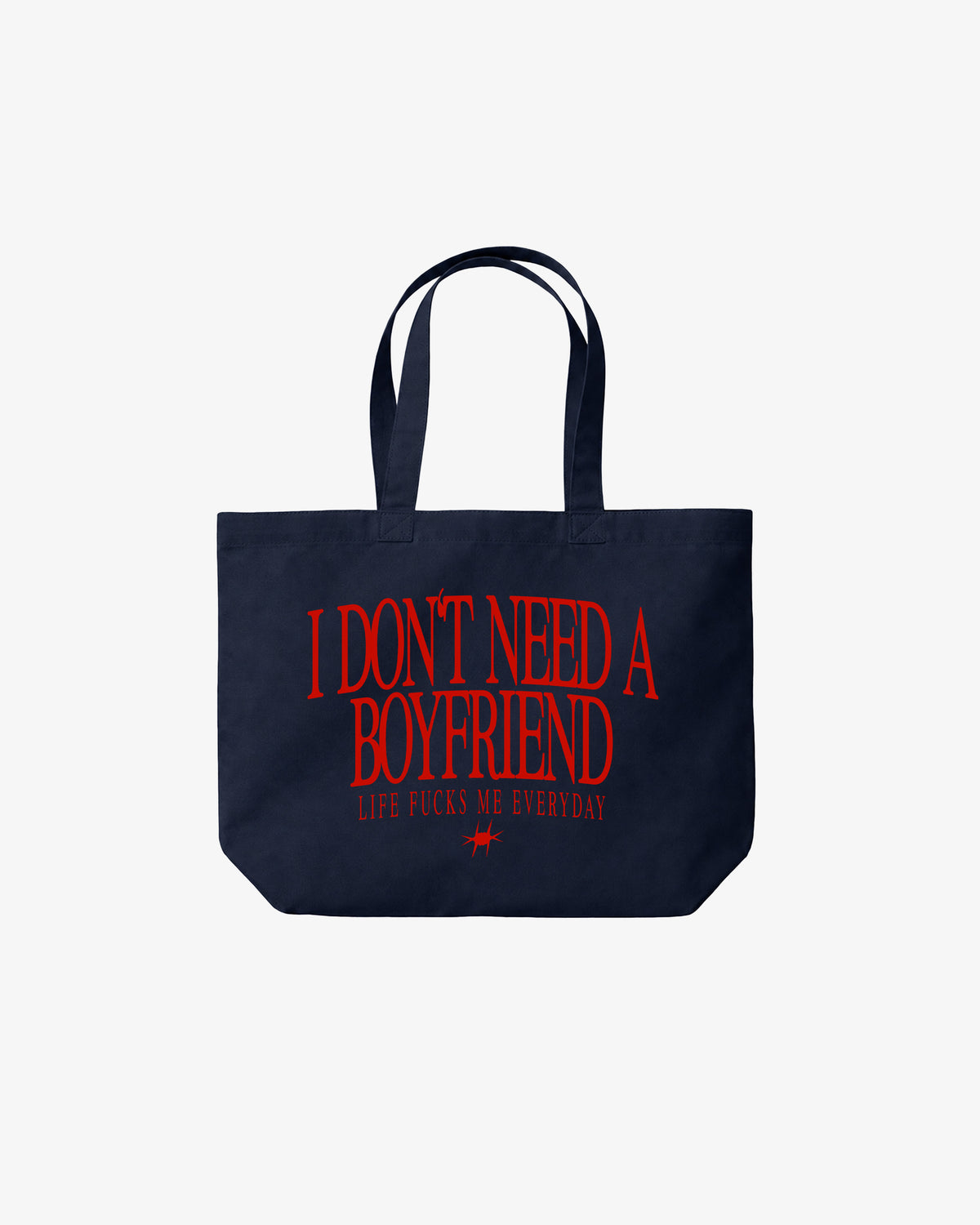 Tote Bag - I Don’t Need a Boyfriend