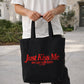 Tote Bag - Just Kiss Me