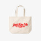 Tote Bag - Just Kiss Me