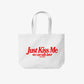 Tote Bag - Just Kiss Me