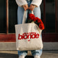 Tote Bag - Life Is Better Blonde