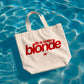 Tote Bag - Life Is Better Blonde