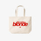 Tote Bag - Life Is Better Blonde