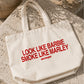 Tote Bag - Look Like Barbie, Smoke Like Marley