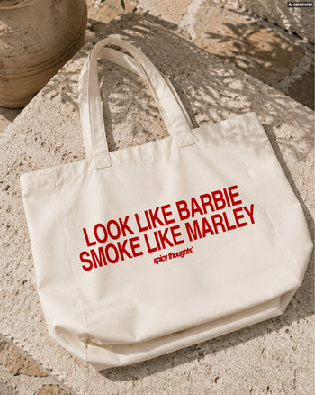 Tote Bag - Look Like Barbie, Smoke Like Marley