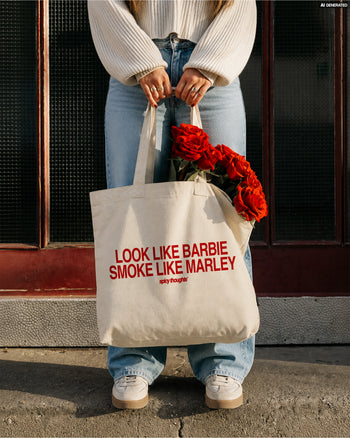 Tote Bag - Look Like Barbie, Smoke Like Marley