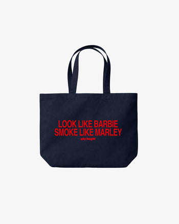 Tote Bag - Look Like Barbie, Smoke Like Marley