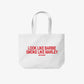 Tote Bag - Look Like Barbie, Smoke Like Marley