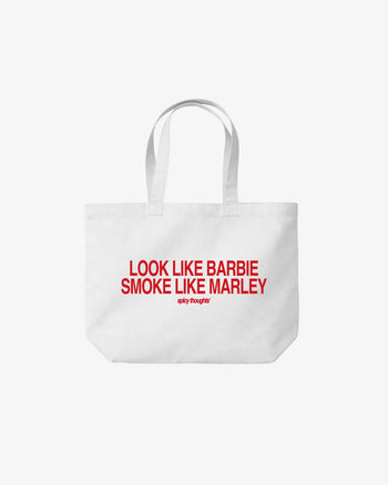 Tote Bag - Look Like Barbie, Smoke Like Marley