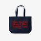 Tote Bag - Make Your Own Money & Marry Someone Funny