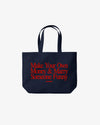 Tote Bag - Make Your Own Money & Marry Someone Funny