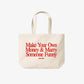 Tote Bag - Make Your Own Money & Marry Someone Funny