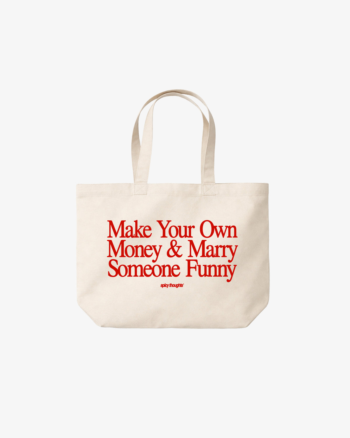 Tote Bag - Make Your Own Money & Marry Someone Funny