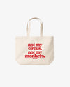 Tote Bag - Not my circus. Not my monkeys.