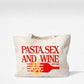 Tote Bag - Pasta Sex and Wine