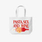 Tote Bag - Pasta Sex and Wine