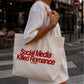 Tote Bag - Social Media Killed Romance