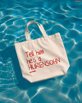 Tote Bag - Tell Him He’s A Hurensohn