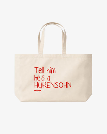 Tote Bag - Tell Him He’s A Hurensohn