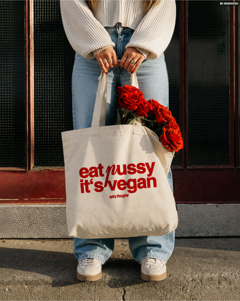 Tote Bag - Eat Pussy, It’s Vegan