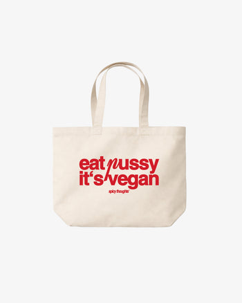 Tote Bag - Eat Pussy, It’s Vegan