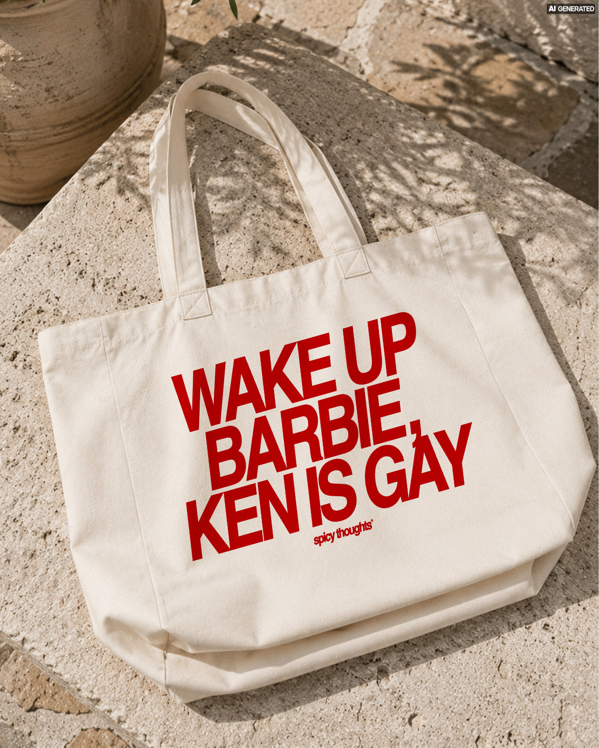 Tote Bag - Wake Up Barbie, Ken Is Gay