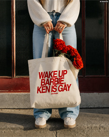 Tote Bag - Wake Up Barbie, Ken Is Gay