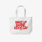 Tote Bag - Wake Up Barbie, Ken Is Gay