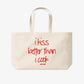 Tote Bag - I kiss better than I cook.