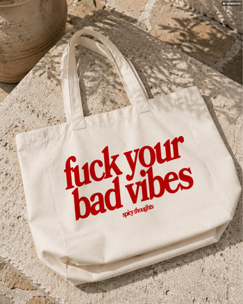 Tote Bag - Fuck Your Bad Vibes