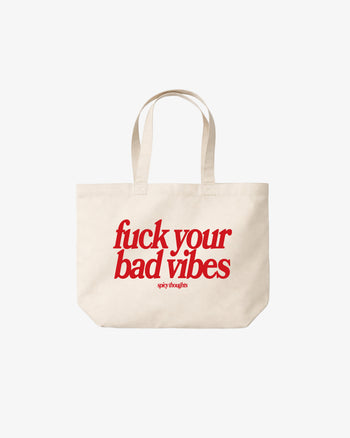 Tote Bag - Fuck Your Bad Vibes