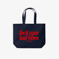 Tote Bag - Fuck Your Bad Vibes